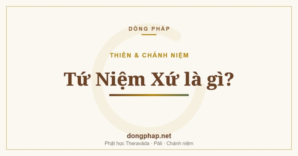 Tứ Niệm Xứ là gì?