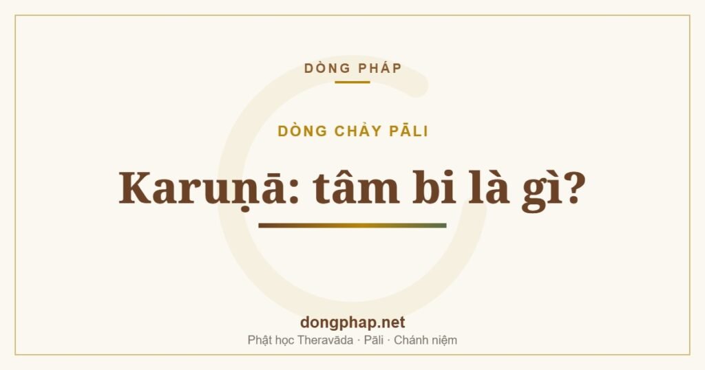 Karuṇā: tâm bi là gì?