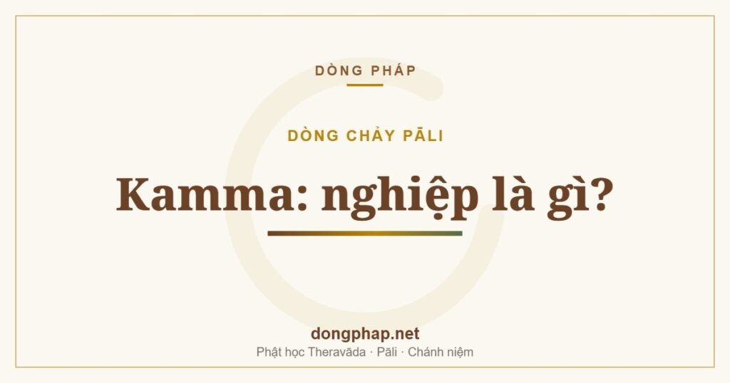 Kamma: nghiệp là gì?