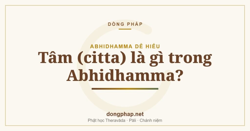 Tâm (citta) là gì trong Abhidhamma?