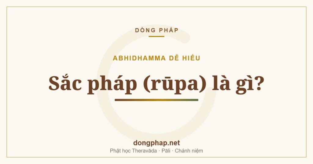 Sắc pháp (rūpa) là gì?