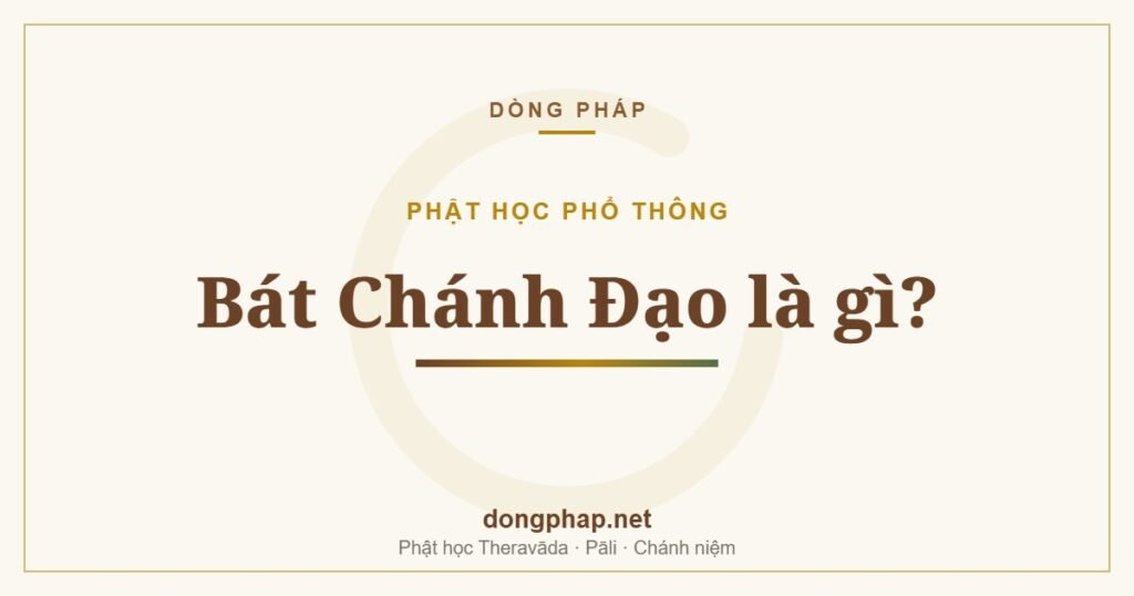 Bát Chánh Đạo là gì?