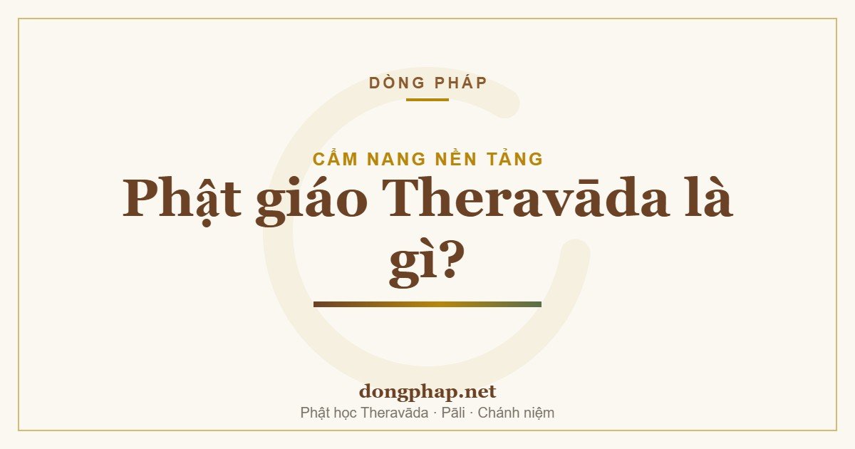 Phật giáo Theravāda là gì?