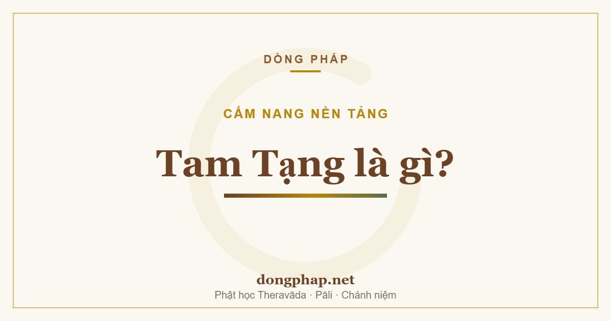 Tam Tạng Tipiṭaka là gì?