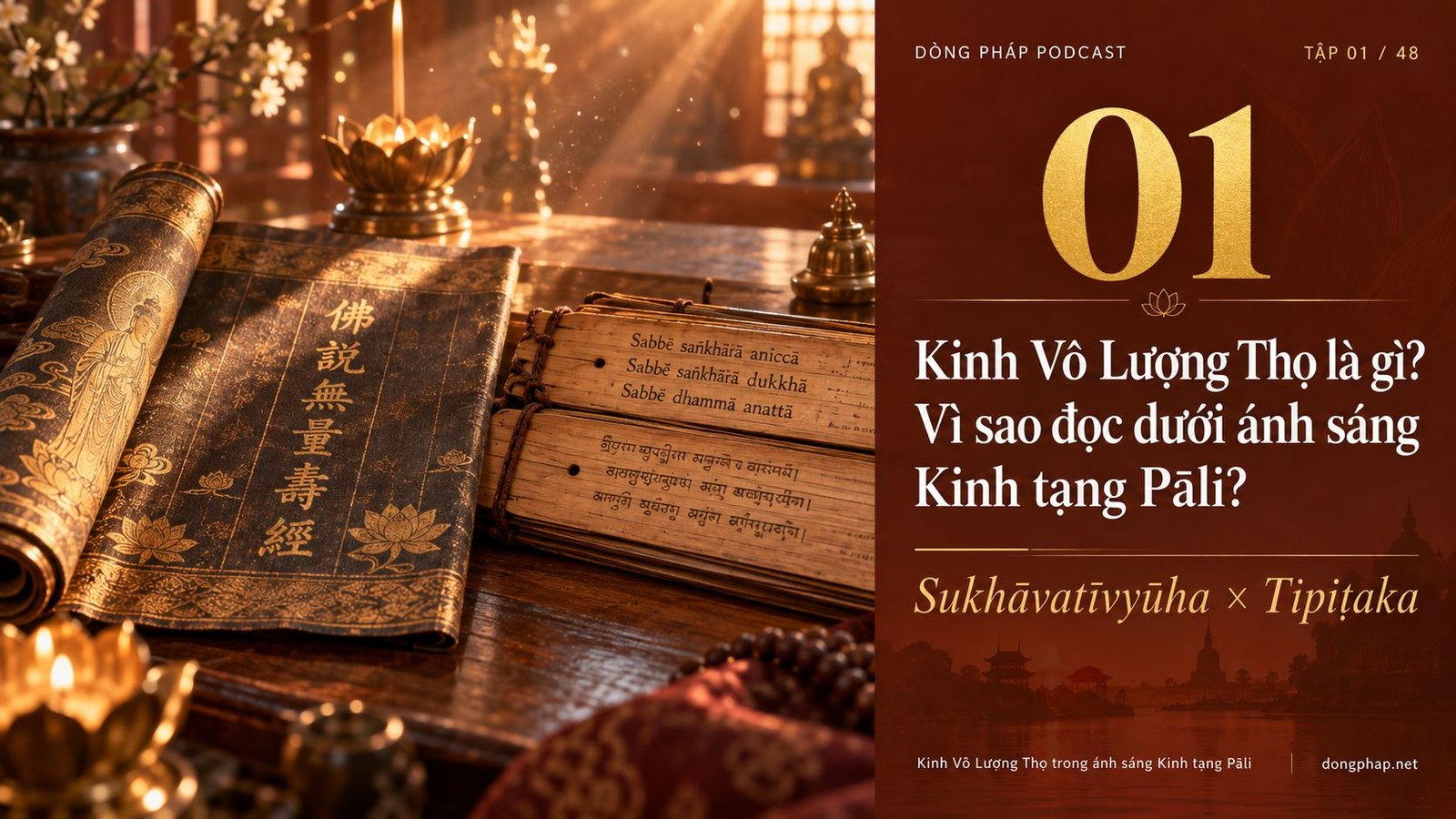 Ảnh bìa Tập 1: Kinh Vô Lượng Thọ là gì? Vì sao đọc kinh này dưới ánh sáng Kinh tạng Pāli? — Dòng Pháp Podcast