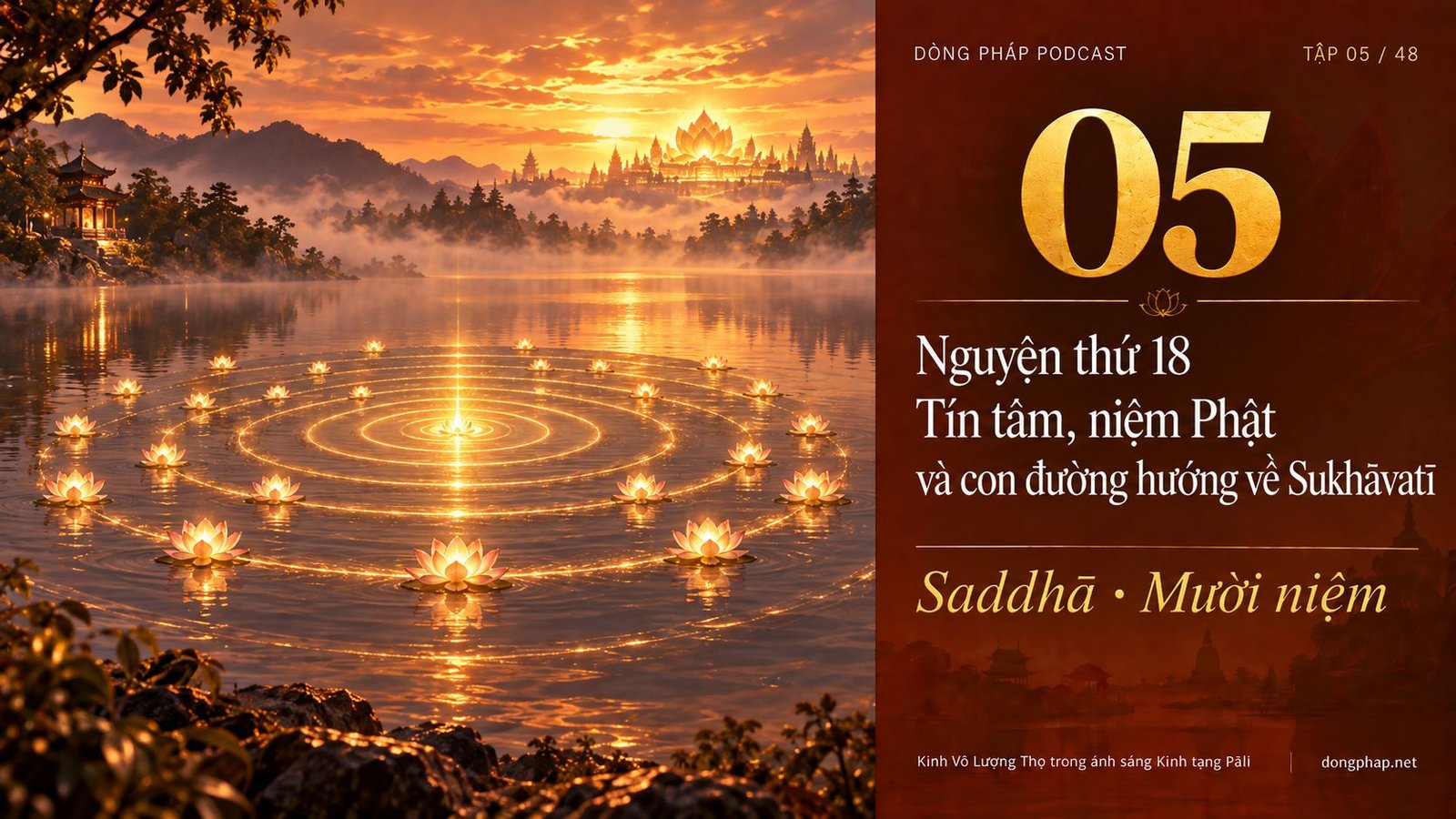 Ảnh bìa Tập 5: Nguyện thứ 18: Tín tâm, niệm Phật và con đường hướng về Sukhāvatī — Dòng Pháp Podcast