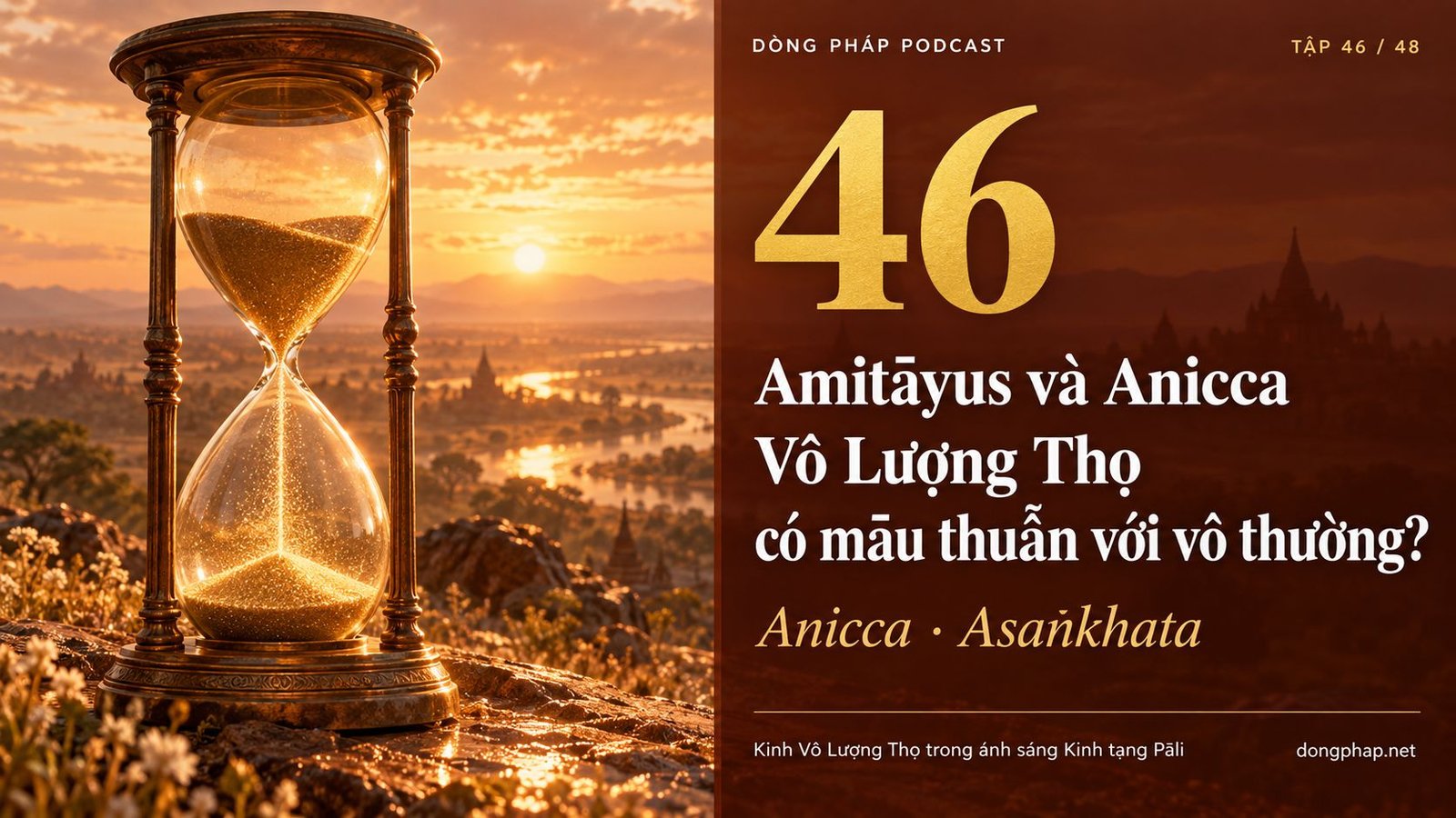 Ảnh bìa Tập 46: Amitāyus và Anicca: Vô Lượng Thọ có mâu thuẫn với vô thường? — Dòng Pháp Podcast