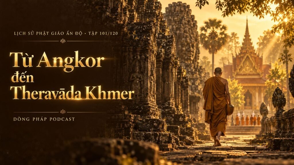 lich su pg an do tap 101 tu angkor den theravada khmer