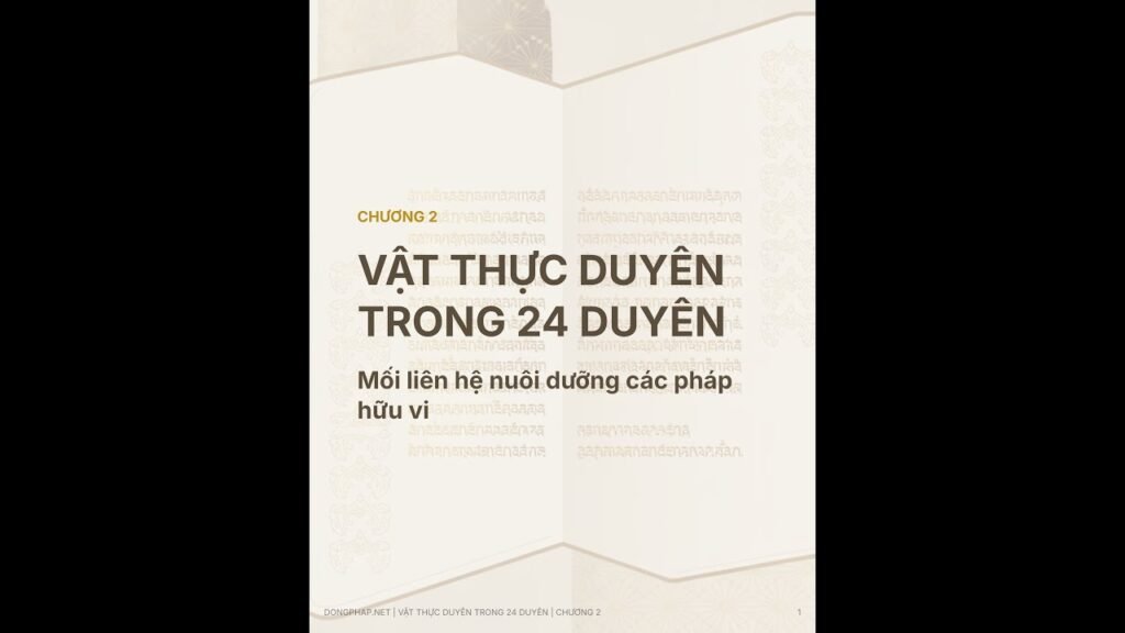 Āhāra Chương 2: Vật Thực Duyên Trong 24 Duyên – Mối Liên Hệ Nuôi Dưỡng Các Pháp Hữu Vi