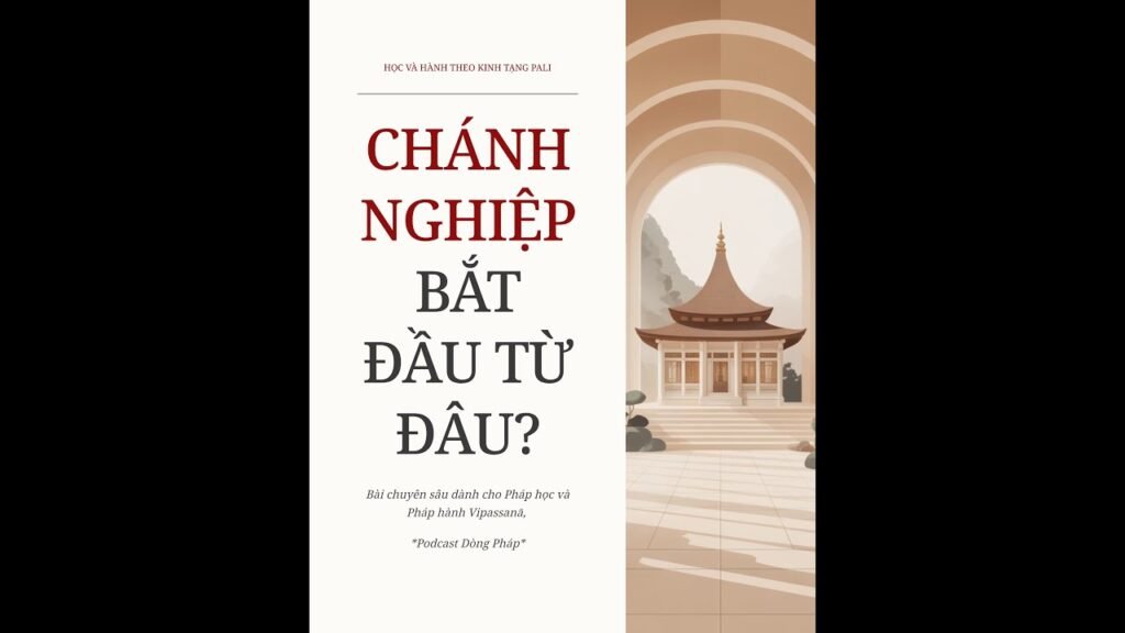 Chánh Nghiệp Bắt Đầu Từ Đâu? – Không Làm Mình Đau, Không Khiến Ai Khổ