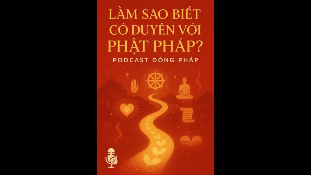 Có Duyên Với Phật Pháp Là Gì? Những Dấu Hiệu Của Người “Ít Bụi Trong Mắt”