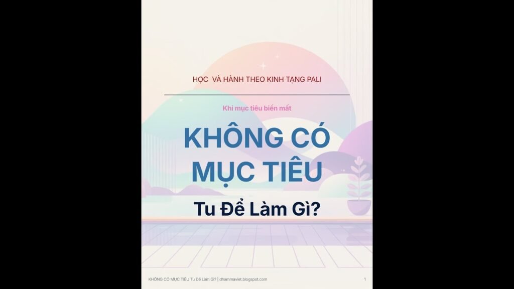 Không Có Mục Tiêu – Vậy Tu Để Làm Gì? Bước Ngoặt Lớn Của Người Hành Thiền