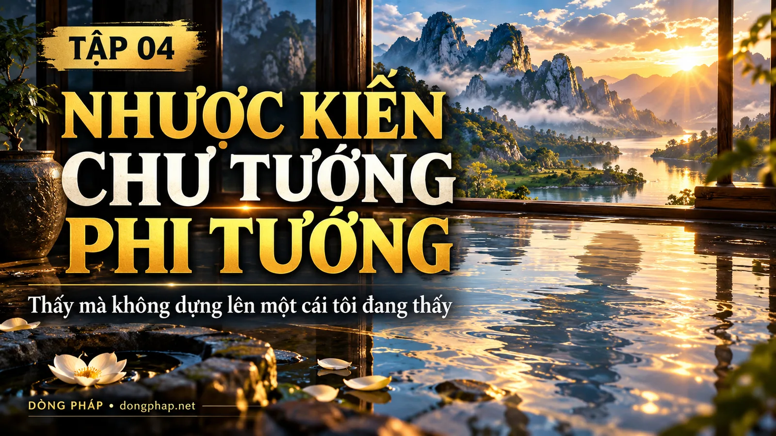 Ảnh bìa Tập 04 – Nhược kiến chư tướng phi tướng – Thấy mà không dựng lên một cái tôi đang thấy | Kinh Kim Cương trong ánh sáng Kinh tạng Pāli – Dòng Pháp Podcast