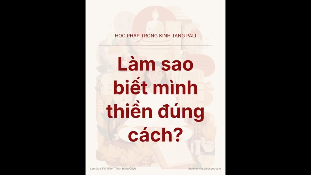 Làm Sao Biết Mình Thiền Đúng Cách? Năm Dấu Hiệu Theo Kinh Tạng Pāli