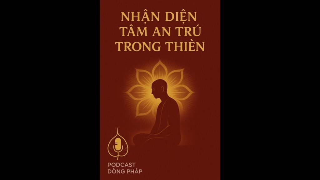 Nhận Diện Tâm An Trú Trong Thiền – Định Thật Hay Chỉ Là Buồn Ngủ?