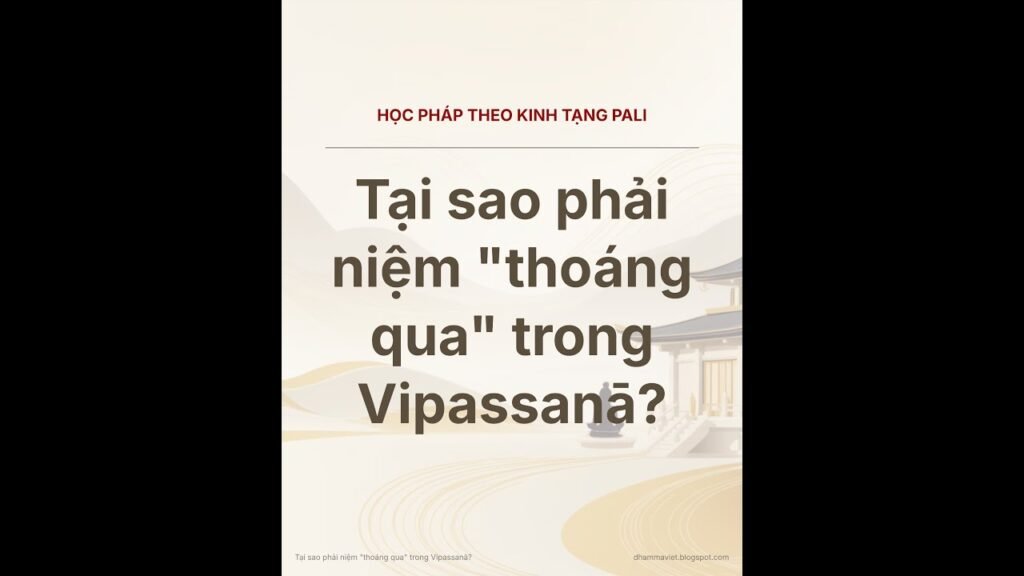 Niệm Thoáng Qua – Bí Quyết Của Tuệ Trong Vipassanā