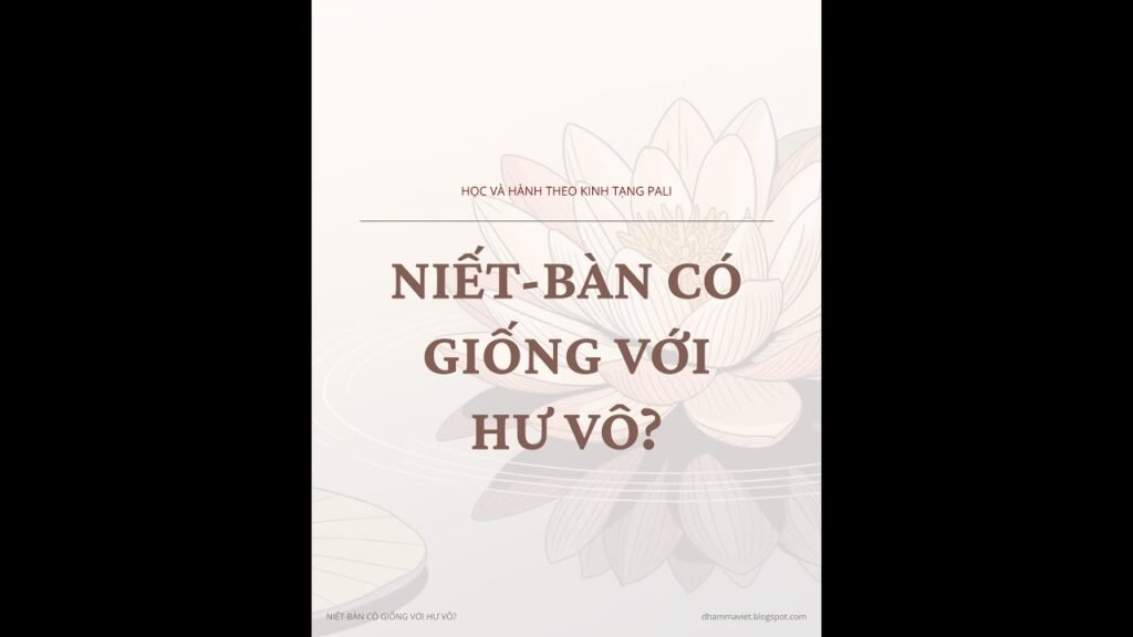 Niết-Bàn Có Phải Hư Vô? Hiểu Đúng Niết-Bàn Theo Kinh Tạng Pāli