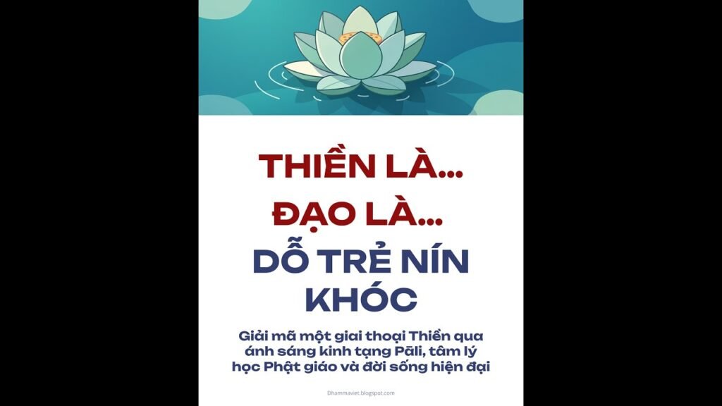 Thiền Là, Đạo Là… Dỗ Trẻ Nín Khóc – Giải Mã Giai Thoại Thiền Qua Ánh Sáng Kinh Tạng Pāli