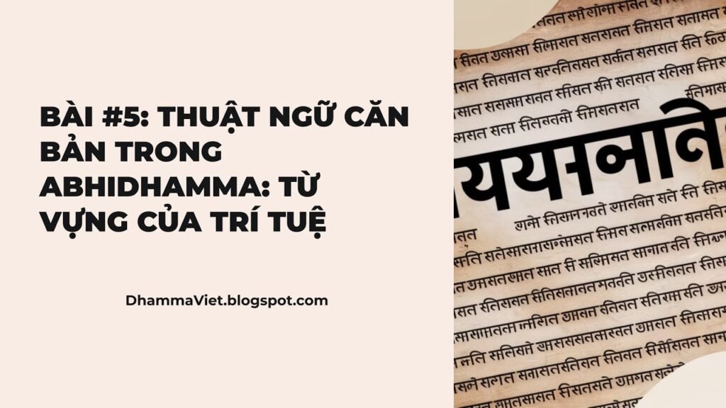 Từ Vựng Căn Bản Vi Diệu Pháp: Hiểu Nhanh Những Thuật Ngữ Abhidhamma Cốt Lõi