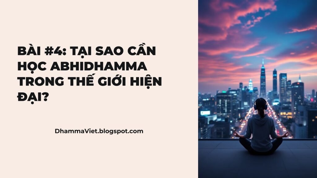 Vi Diệu Pháp Trong Thế Giới Hiện Đại: Ứng Dụng Abhidhamma Cho Cuộc Sống 4.0